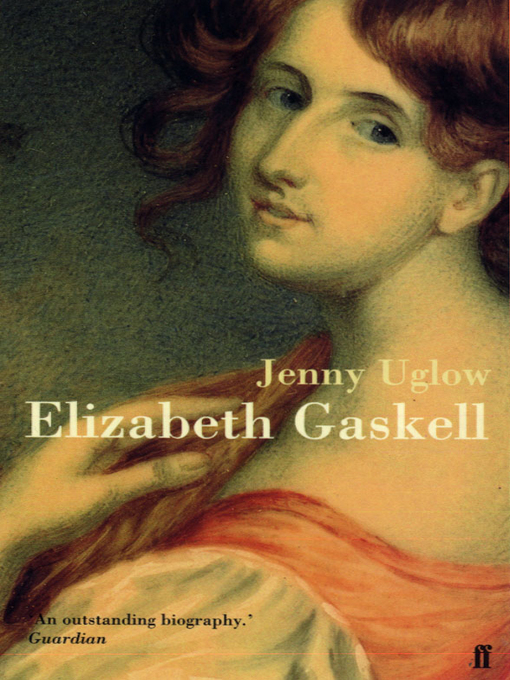 Title details for Elizabeth Gaskell by Jenny Uglow - Wait list